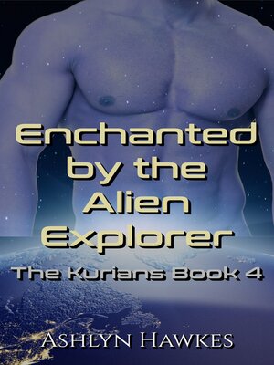 cover image of Enchanted by the Alien Explorer